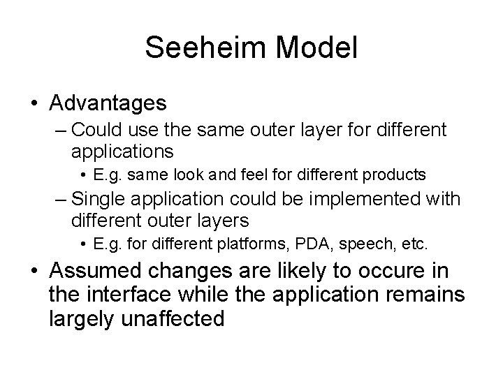 Seeheim Model • Advantages – Could use the same outer layer for different applications