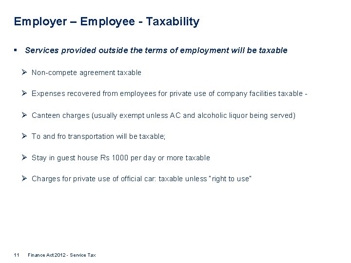 Employer – Employee - Taxability § Services provided outside the terms of employment will