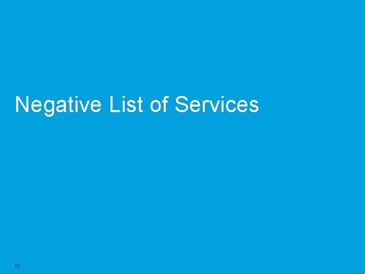 Negative List of Services 12 