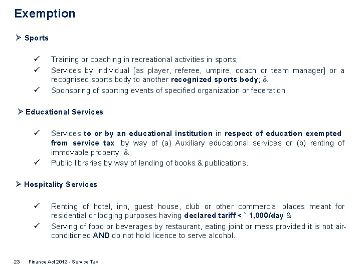 Exemption Ø Sports ü ü ü Training or coaching in recreational activities in sports;