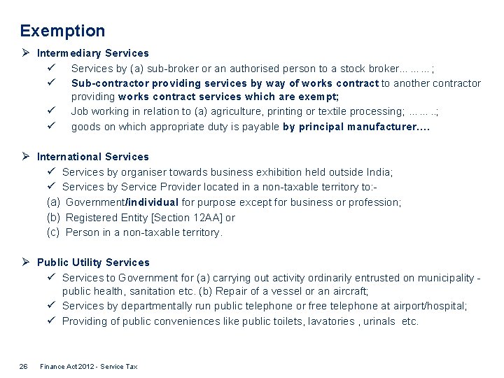 Exemption Ø Intermediary Services ü Services by (a) sub-broker or an authorised person to