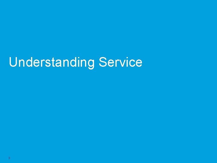 Understanding Service 3 