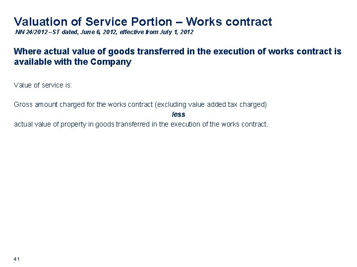 Valuation of Service Portion – Works contract NN 24/2012 –ST dated, June 6, 2012,