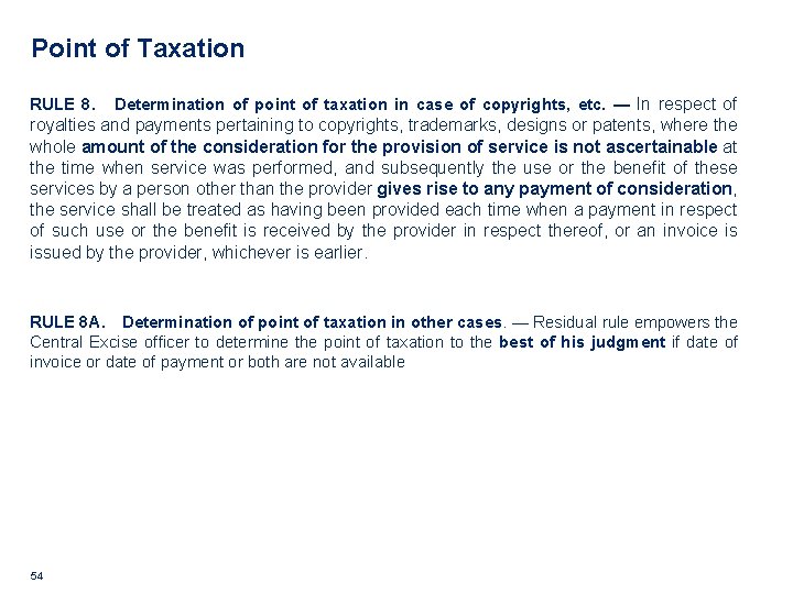 Point of Taxation RULE 8.   Determination of point of taxation in case of