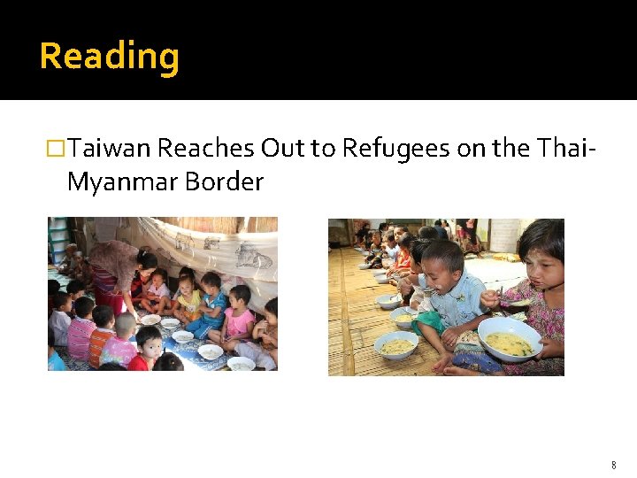 Reading �Taiwan Reaches Out to Refugees on the Thai- Myanmar Border 8 