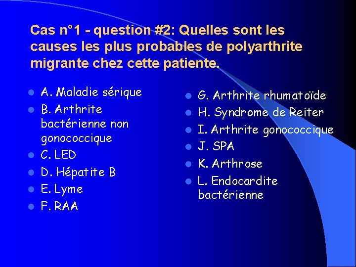 Cas n° 1 - question #2: Quelles sont les causes les plus probables de