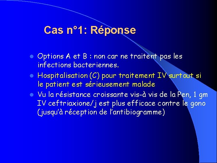 Cas n° 1: Réponse Options A et B : non car ne traitent pas