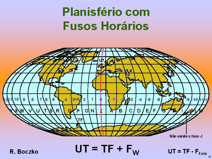 Planisfério com Fusos Horários UT 1211 10 9 8 7 6 5 YX W