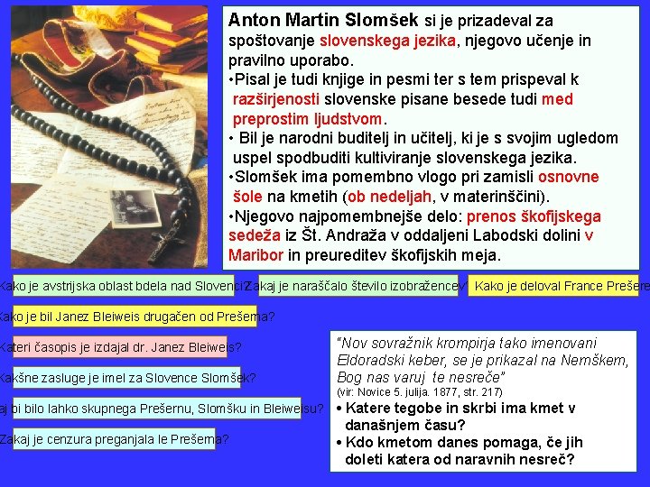 Anton Martin Slomšek si je prizadeval za spoštovanje slovenskega jezika, njegovo učenje in pravilno