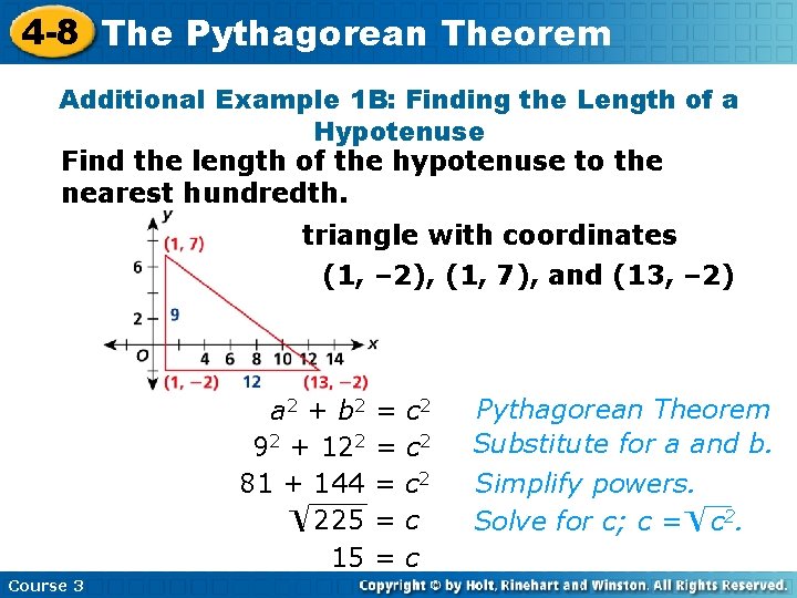 4 -8 The Pythagorean Theorem Additional Example 1 B: Finding the Length of a