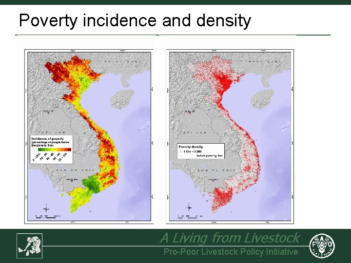 Poverty incidence and density A Living from Livestock Pro-Poor Livestock Policy Initiative 