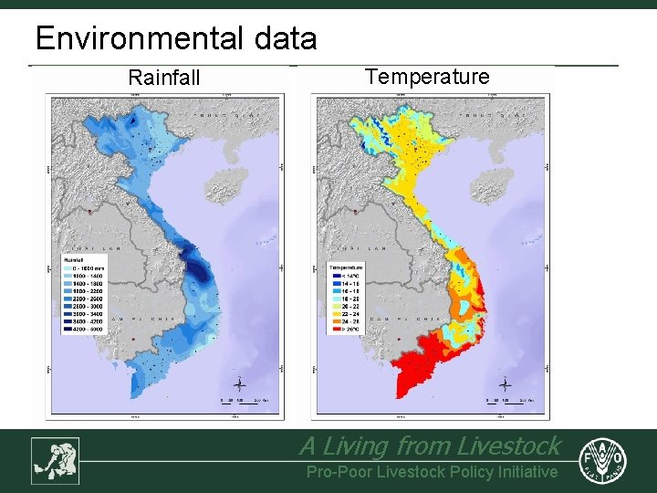 Environmental data Rainfall Temperature A Living from Livestock Pro-Poor Livestock Policy Initiative 