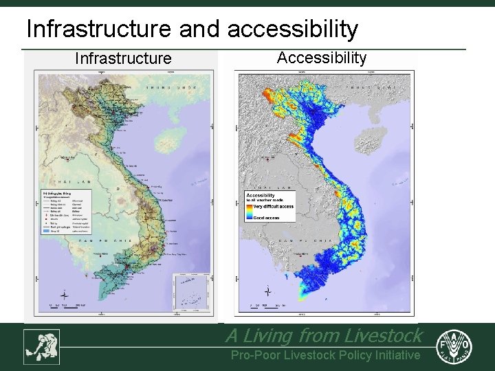 Infrastructure and accessibility Infrastructure Accessibility A Living from Livestock Pro-Poor Livestock Policy Initiative 