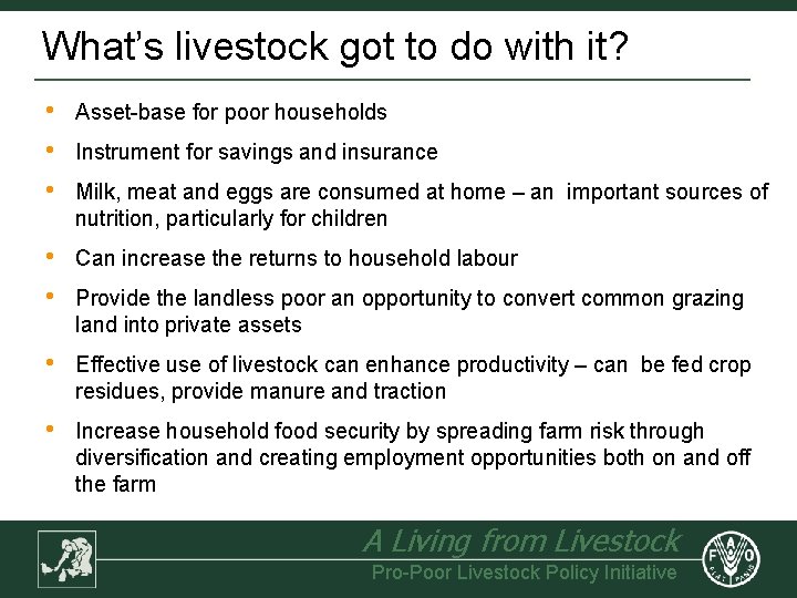 What’s livestock got to do with it? • • • Asset-base for poor households