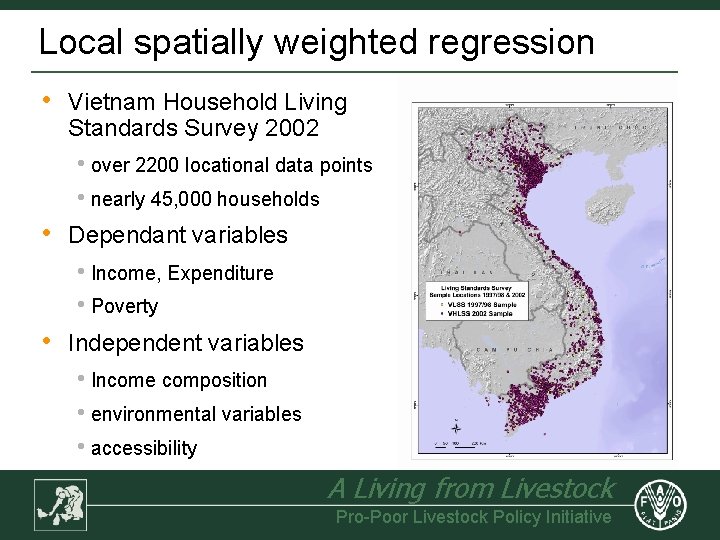 Local spatially weighted regression • Vietnam Household Living Standards Survey 2002 • over 2200