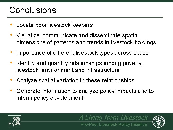 Conclusions • • Locate poor livestock keepers • • Importance of different livestock types