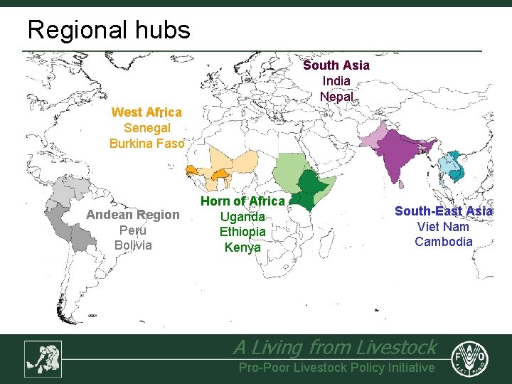Regional hubs South Asia India Nepal West Africa Senegal Burkina Faso Andean Region Peru