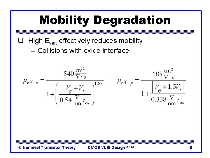 Mobility Degradation q High Evert effectively reduces mobility – Collisions with oxide interface 4: