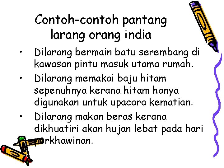 Contoh-contoh pantang larang orang india • • • Dilarang bermain batu serembang di kawasan