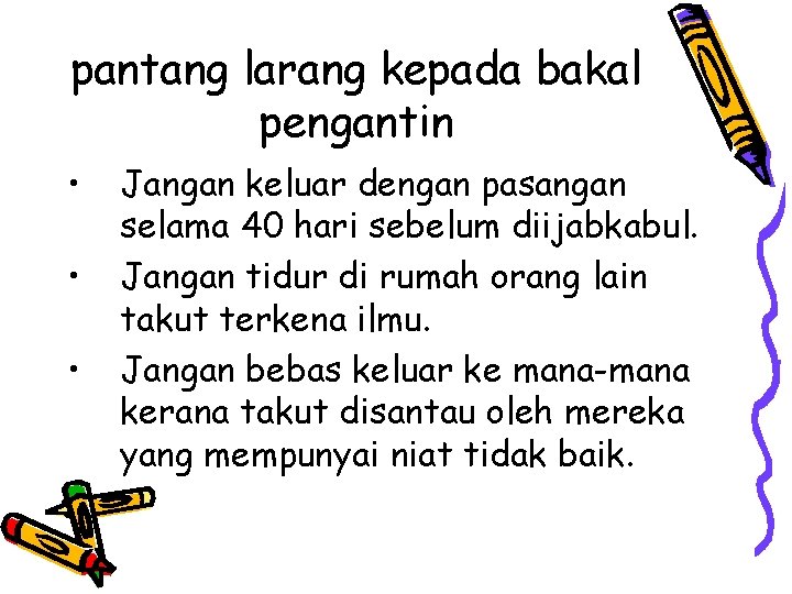 pantang larang kepada bakal pengantin • • • Jangan keluar dengan pasangan selama 40