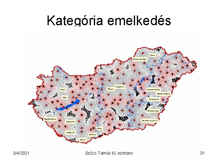 Kategória emelkedés Balassagyarmat Szigetszentmiklós 3/4/2021 Szűcs Tamás tű. ezredes 31 