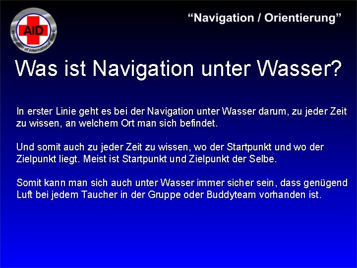 Was ist Navigation unter Wasser? In erster Linie geht es bei der Navigation unter