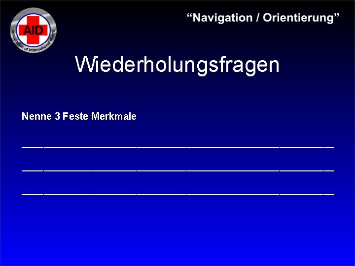 Wiederholungsfragen Nenne 3 Feste Merkmale _________________________________________________________ 