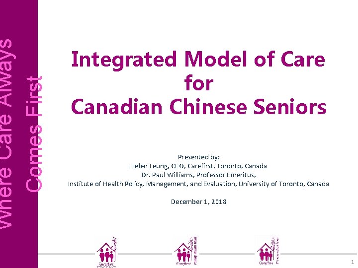 Where Care Always Comes First Integrated Model of Care for Canadian Chinese Seniors Presented