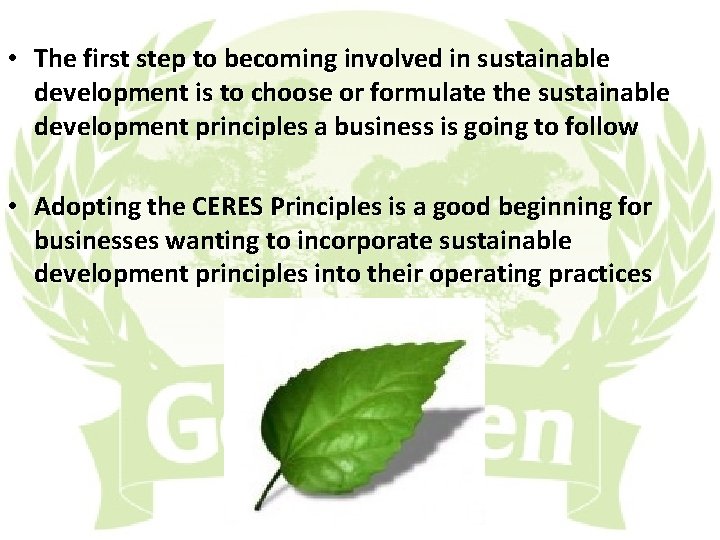  • The first step to becoming involved in sustainable development is to choose