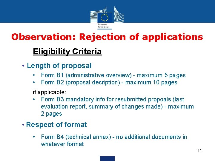 Observation: Rejection of applications Eligibility Criteria • Length of proposal • Form B 1