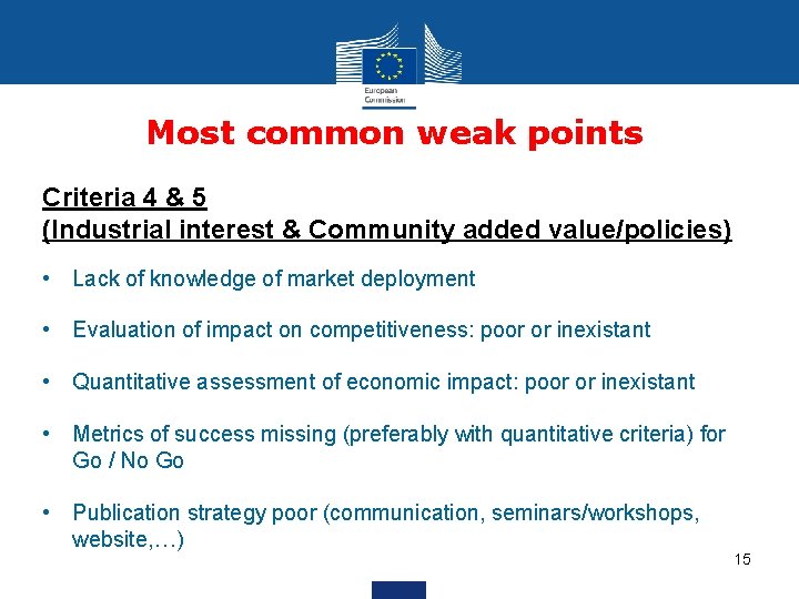 Most common weak points Criteria 4 & 5 (Industrial interest & Community added value/policies)