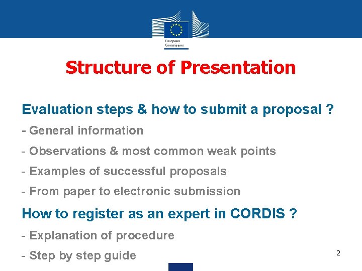 Structure of Presentation Evaluation steps & how to submit a proposal ? - General