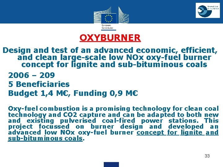 OXYBURNER Design and test of an advanced economic, efficient, and clean large-scale low NOx