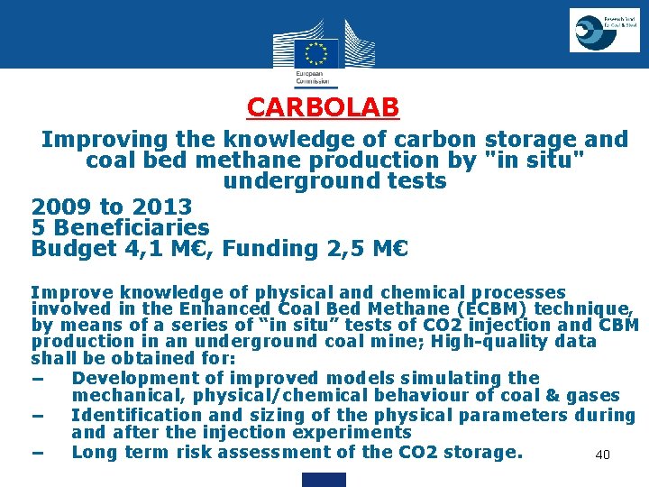 CARBOLAB Improving the knowledge of carbon storage and coal bed methane production by "in