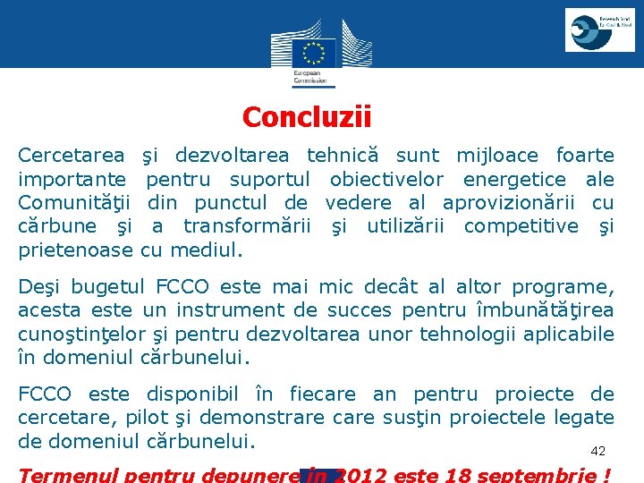 Concluzii Cercetarea importante Comunităţii cărbune şi prietenoase şi dezvoltarea tehnică sunt mijloace foarte pentru