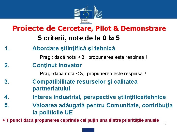 Proiecte de Cercetare, Pilot & Demonstrare 5 criterii, note de la 0 la 5