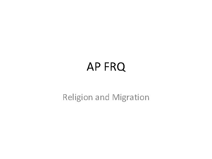 AP FRQ Religion and Migration 