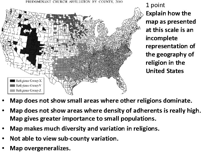 1 point Explain how the map as presented at this scale is an incomplete