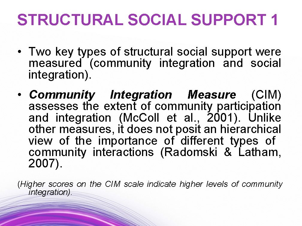 STRUCTURAL SOCIAL SUPPORT 1 • Two key types of structural social support were measured