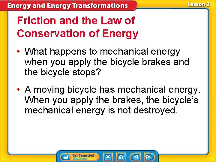 Friction and the Law of Conservation of Energy • What happens to mechanical energy Friction and the Law of Conservation of Energy • What happens to mechanical energy