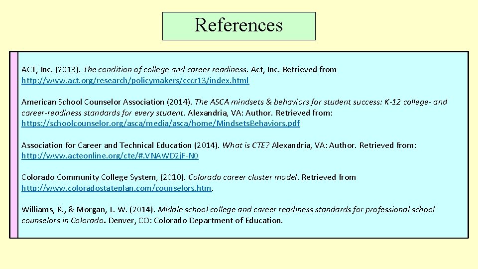 References ACT, Inc. (2013). The condition of college and career readiness. Act, Inc. Retrieved References ACT, Inc. (2013). The condition of college and career readiness. Act, Inc. Retrieved