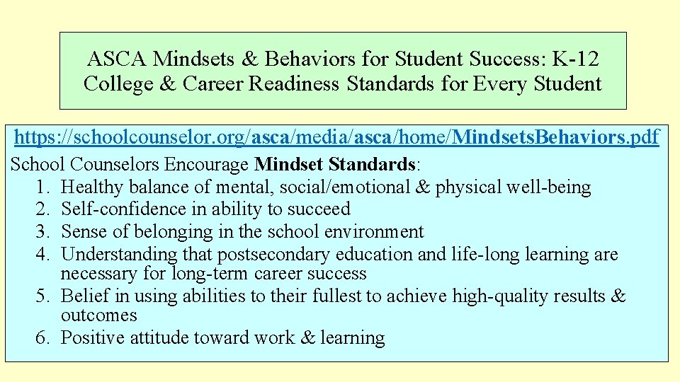 ASCA Mindsets & Behaviors for Student Success: K-12 College & Career Readiness Standards for ASCA Mindsets & Behaviors for Student Success: K-12 College & Career Readiness Standards for