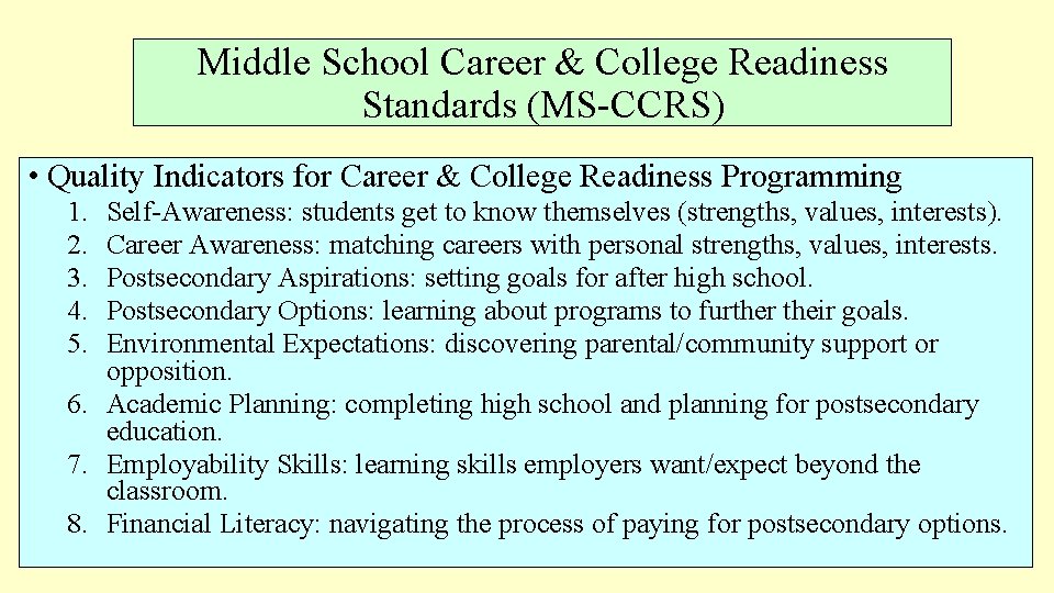 Middle School Career & College Readiness Standards (MS-CCRS) • Quality Indicators for Career & Middle School Career & College Readiness Standards (MS-CCRS) • Quality Indicators for Career &