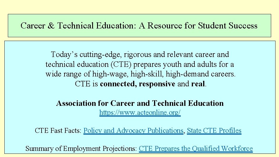 Career & Technical Education: A Resource for Student Success Today’s cutting-edge, rigorous and relevant Career & Technical Education: A Resource for Student Success Today’s cutting-edge, rigorous and relevant