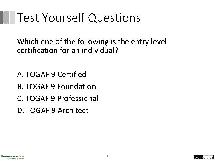 Test Yourself Questions Which one of the following is the entry level certification for