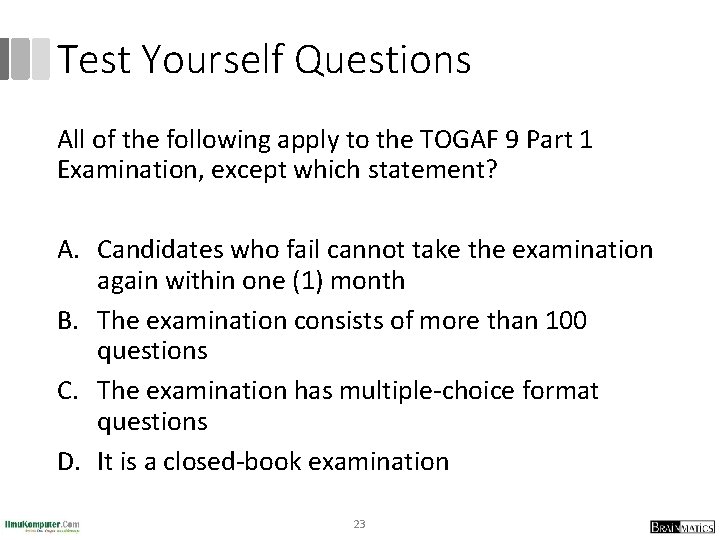 Test Yourself Questions All of the following apply to the TOGAF 9 Part 1