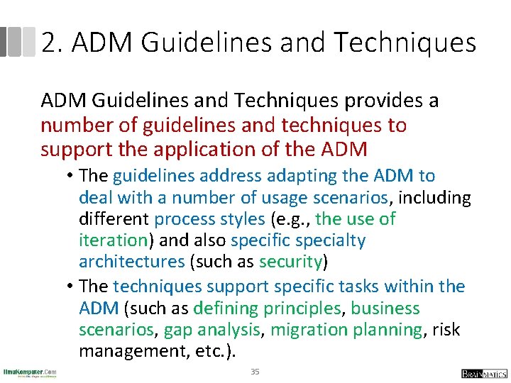 2. ADM Guidelines and Techniques provides a number of guidelines and techniques to support