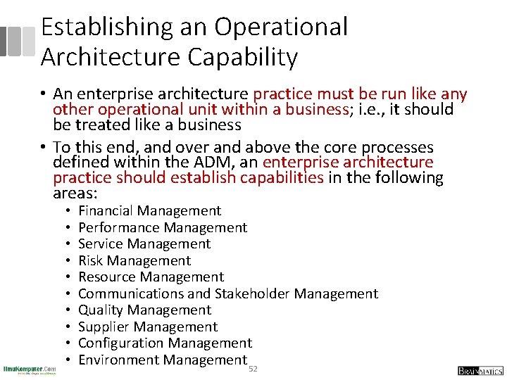 Establishing an Operational Architecture Capability • An enterprise architecture practice must be run like