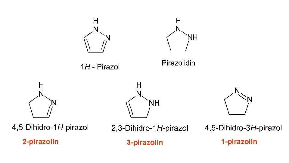 2 -pirazolin 3 -pirazolin 1 -pirazolin 