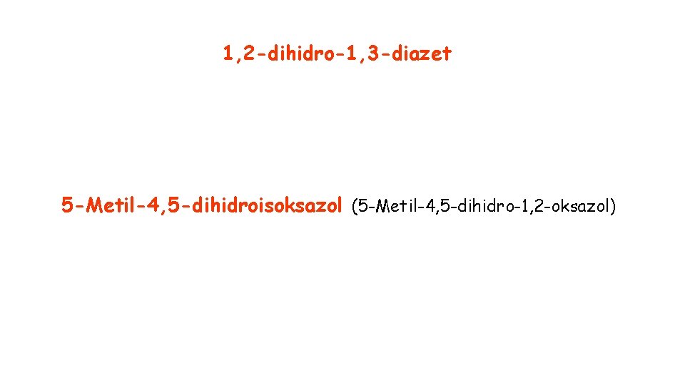 1, 2 -dihidro-1, 3 -diazet 5 -Metil-4, 5 -dihidroisoksazol (5 -Metil-4, 5 -dihidro-1, 2